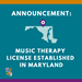 Music Therapy License Established in Maryland